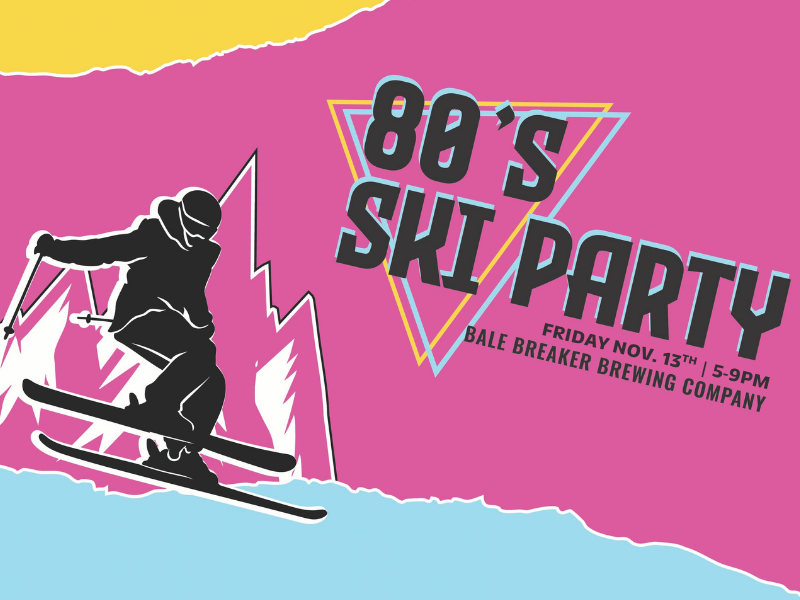 80's Ski Party @ Bale Breaker